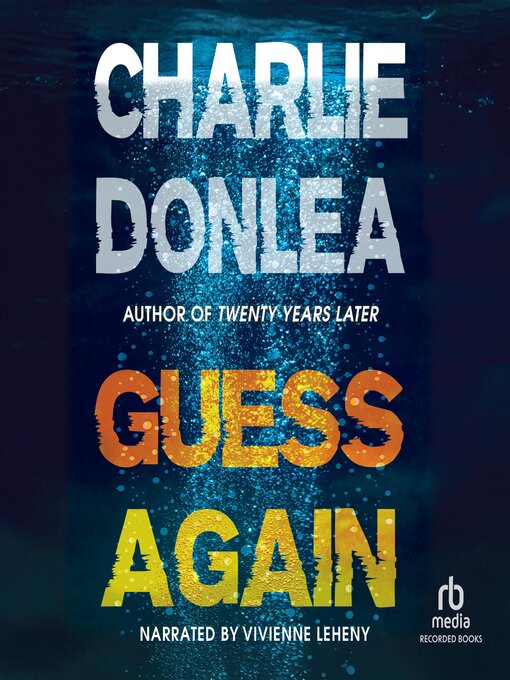 Title details for Guess Again by Charlie Donlea - Wait list